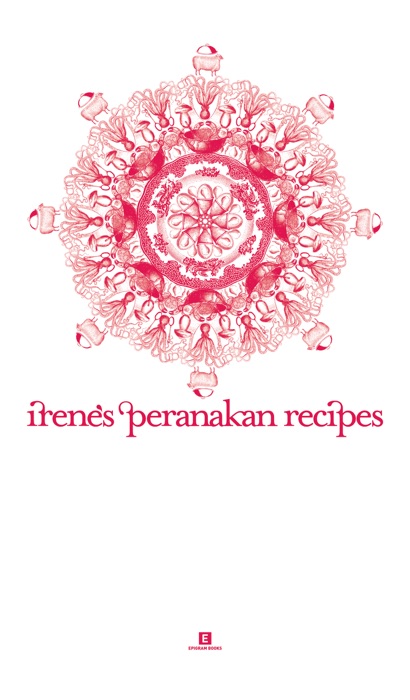Irene’s Peranakan Recipes