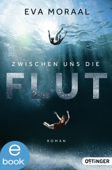 Zwischen uns die Flut - Eva Moraal