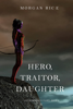 Morgan Rice - Hero, Traitor, Daughter (Of Crowns and Glory—Book 6) artwork