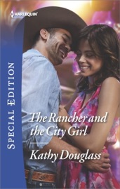 The Rancher and the City Girl - Kathy Douglass by  Kathy Douglass PDF Download