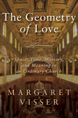 The Geometry of Love - Margaret Visser