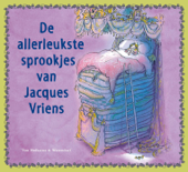 De allerleukste sprookjes van Jacques Vriens - Jacques Vriens