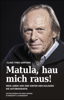 MATULA, HAU MICH RAUS! - Claus Theo Gärtner