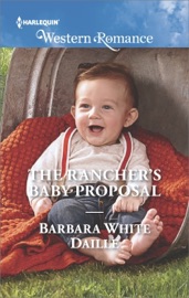 The Rancher's Baby Proposal - Barbara White Daille by  Barbara White Daille PDF Download