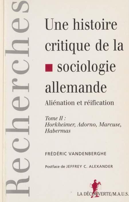 Une histoire critique de la sociologie allemande : aliénation et réification (2)