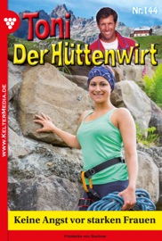 Toni der Hüttenwirt 144 – Heimatroman