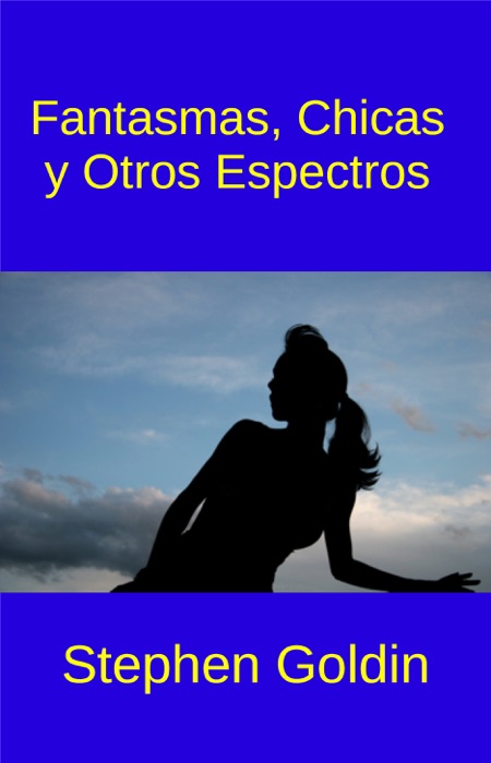 Fantasmas, Chicas y Otros Espectros