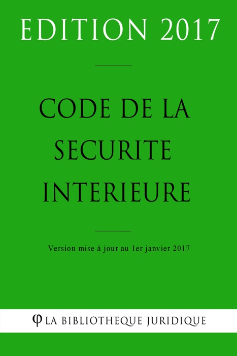 Code de la sécurité intérieure 2017