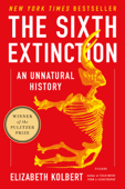 The Sixth Extinction - Elizabeth Kolbert