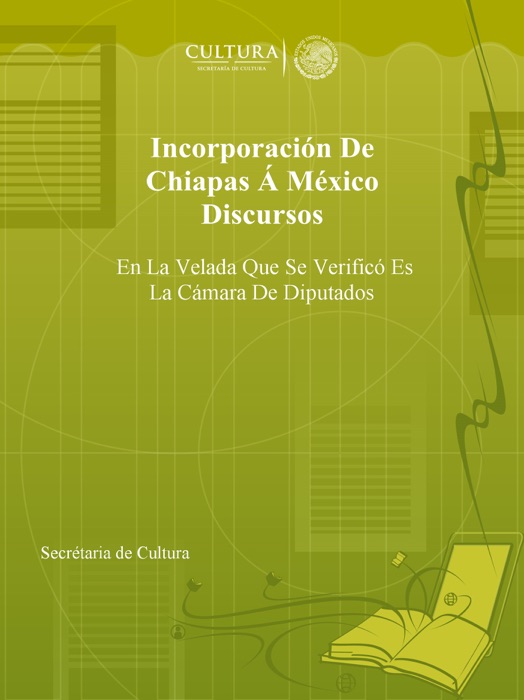 Incorporación De Chiapas Á México Discursos