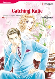 Catching Katie(Harlequin Comics) - Sophie Weston by  Sophie Weston PDF Download