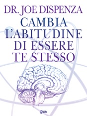 Cambia l'abitudine di essere te stesso