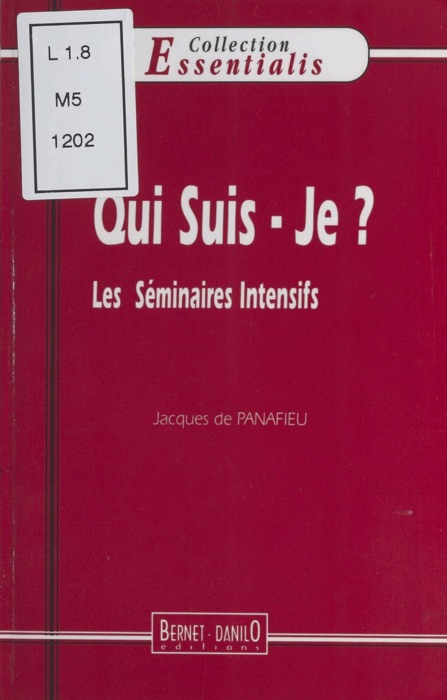 Qui suis-je ? Les Séminaires intensifs