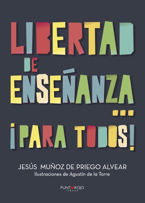 Libertad de enseñanza... ¡Para todos!