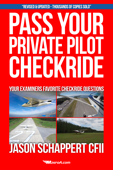 Pass Your Private Pilot Checkride - Jason Schappert