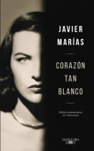 Corazón tan blanco (edición especial 25º aniversario) - Javier Marías