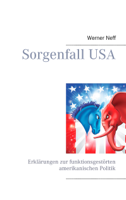 Werner Neff - Sorgenfall USA artwork