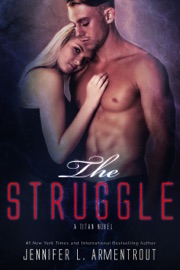The Struggle: A Titan Novel - Jennifer L. Armentrout by  Jennifer L. Armentrout PDF Download