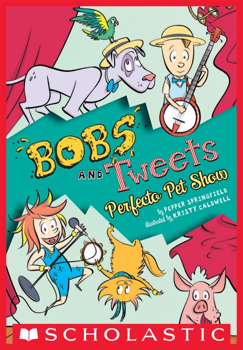 Perfecto Pet Show (Bobs and Tweets #2)