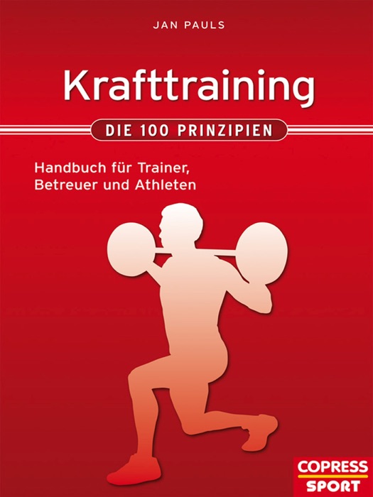 Krafttraining - Die 100 Prinzipien