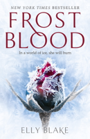 Elly Blake - Frostblood: the epic New York Times bestseller artwork