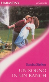Un sogno in un ranch - Sandra Steffen by  Sandra Steffen PDF Download