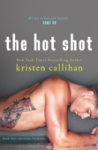 The Hot Shot - Kristen Callihan