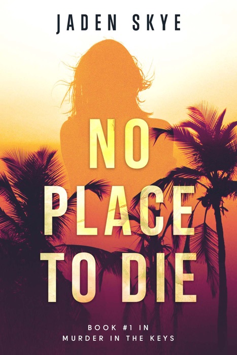 No Place to Die (Murder in the Keys—Book #1)