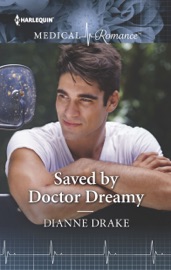 Saved by Doctor Dreamy - Dianne Drake by  Dianne Drake PDF Download