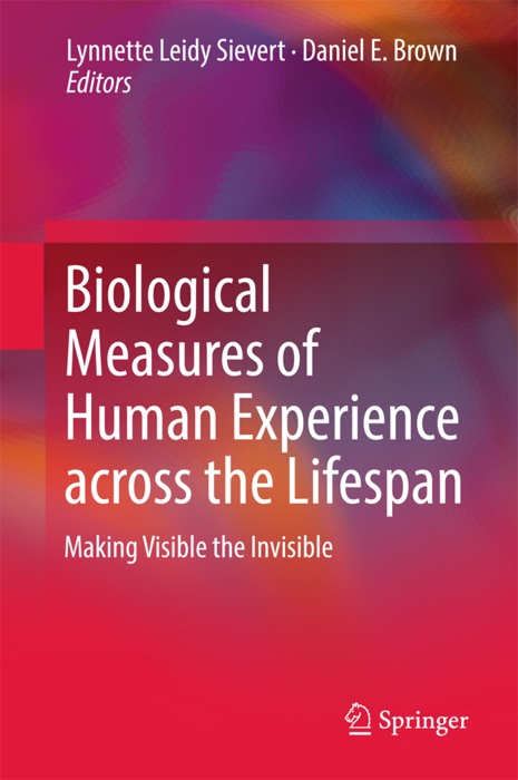 Biological Measures of Human Experience across the Lifespan