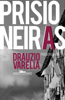 Prisioneiras - Drauzio Varella