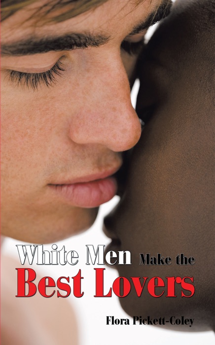 White Men Make the Best Lovers