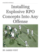 Installing Explosive RPO Concepts Into Any Offense - James Vint