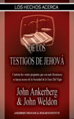 Los Hechos Acerca De Los Testigos De Jehová - John Ankerberg & John G. Weldon