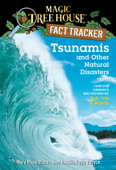Tsunamis and Other Natural Disasters - Mary Pope Osborne, Natalie Pope Boyce & Sal Murdocca