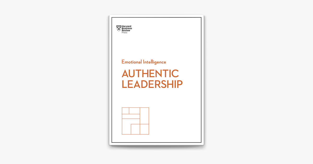 ‎Authentic Leadership (HBR Emotional Intelligence Series) On Apple Books