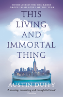 Austin Duffy - This Living and Immortal Thing artwork