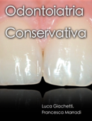 Odontoiatria Conservativa - Luca Giachetti & Francesca Marradi
