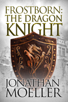 Jonathan Moeller - Frostborn: The Dragon Knight artwork