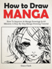 How to Draw Manga: Improve At Manga Drawings In 60 Minutes - A Step-By-Step Manga Drawing Tutorial - Grace Clark