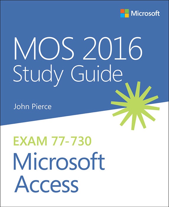 MOS 2016 Study Guide for Microsoft Access, 1/e