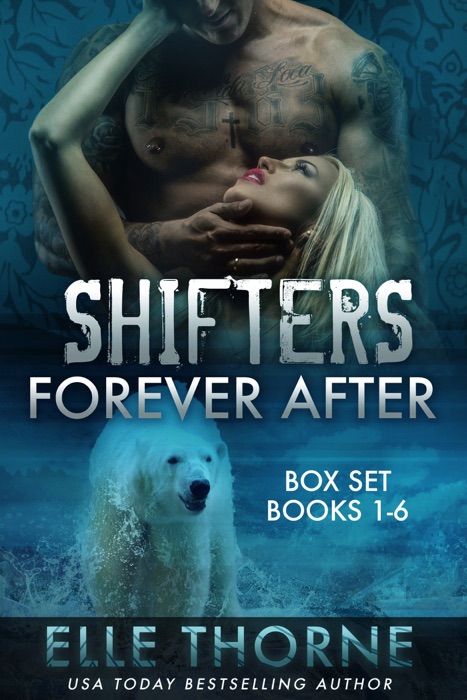 Shifters Forever After Boxed Set Books 1 - 6