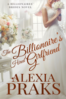 Alexia Praks - The Billionaire's Hired Girlfriend artwork