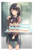 The Girl I Saved on the Train Turned Out to Be My Childhood Friend, Vol. 2 (manga) - Kennoji, Yoh Midorikawa & Fly