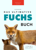 Fuchs-Bücher: Das Ultimative Fuchs Buch - Jenny Kellett