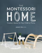 The Montessori Home - Ashley Yeh