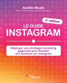 Le guide instagram - Aurélie Moulin