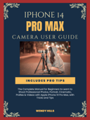 iPhone 14 Pro Max Camera User Guide - Wendy Hills