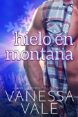 Hielo en Montana - Vanessa Vale