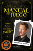 El Manual de Juego - Matt Kuhn & Barney Stinson